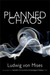 Planned Chaos by Ludwig von Mises