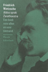 Aldus sprak Zarathoestra. Een boek voor allen en voor niemand by Friedrich Nietzsche Aldus sprak Zarathoestra. Een boek voor allen en voor niemand by Friedrich Nietzsche