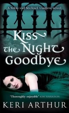 Kiss the Night Goodbye (Nikki & Michael, #4)
