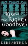Kiss the Night Goodbye (Nikki & Michael, #4)