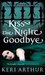 Kiss the Night Goodbye (Nikki & Michael, #4)