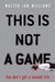 This Is Not A Game (Paperback)