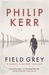 Field Grey (Bernard Gunther, #7)