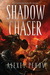 Shadow Chaser (Chronicles of Siala #2)