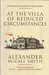 At the Villa of Reduced Cir...