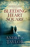 Bleeding Heart Square by Andrew Taylor Bleeding Heart Square by Andrew Taylor