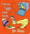 Green Eggs And Ham by Dr. Seuss Green Eggs And Ham by Dr. Seuss