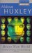Brave New World by Aldous Huxley Brave New World by Aldous Huxley