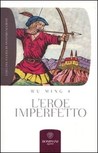 L'eroe imperfetto L'eroe imperfetto