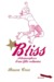 Bliss : Métamorphose d'une fille ordinaire (Paperback)