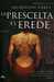 La prescelta e l'erede (Brossura)