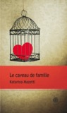 Le caveau de famille Le caveau de famille