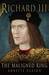 Richard III : the maligned king