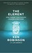 The Element: How Finding Your Passion Changes Everything (Hardcover)