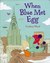 When Blue Met Egg