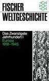 Fischer Weltgeschichte, Bd.34, Das Zwanzigste Jahrhundert Fischer Weltgeschichte, Bd.34, Das Zwanzigste Jahrhundert