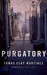 Purgatory. by Tomas Eloy Ma...