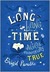 A Long, Long Time Ago and Essentially True (Hardcover)