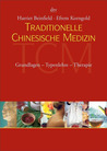 Traditionelle chinesische Medizin : Grundlagen - Typenlehre - Therapie