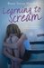 Learning to Scream. Beate Teresa Hanika