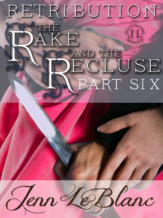 RETRIBUTION : The Rake And The Recluse : Part Six