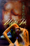 Mystic Ink by Casey Wyatt Mystic Ink by Casey Wyatt