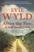 After the Fire, A Still Small Voice by Evie Wyld After the Fire, A Still Small Voice by Evie Wyld