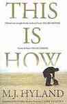 This Is How by M.J. Hyland This Is How by M.J. Hyland
