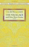 The Necklace and Other Short Stories by Guy de Maupassant