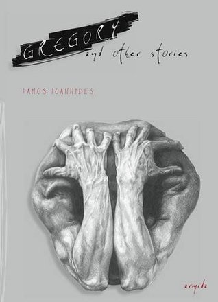 an examination of gregory by panos ioannides We will write a custom essay sample on story of gregory specifically for you for only $1638 $139/page “gregory” by panos ioannides “class in america . an examination of gregory by panos ioannides We will write a custom essay sample on story of gregory specifically for you for only $1638 $139/page “gregory” by panos ioannides “class in america .