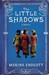 The Little Shadows (Paperback)