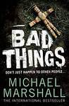 Bad Things Bad Things