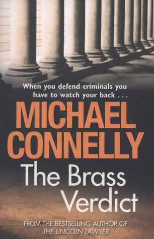 The Brass Verdict by Michael Connelly The Brass Verdict by Michael Connelly