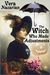 The Witch Who Made Adjustments by Vera Nazarian The Witch Who Made Adjustments by Vera Nazarian