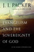 Evangelism and the Sovereignty of God by J.I. Packer