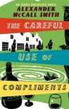 The Careful Use of Compliments (Sunday Philosophy Club, #4)