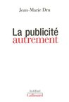 publicité autrement by Jean-Marie Dru publicité autrement by Jean-Marie Dru