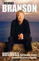 Business Stripped Bare by Richard Branson Business Stripped Bare by Richard Branson