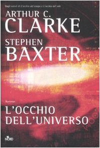 L'occhio dell'universo by Arthut C. Clarke, Stephen B...