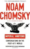Imperial Ambitions by Noam Chomsky