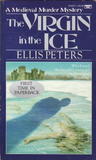 The Virgin In the Ice (Brother Cadfael Mysteries)