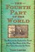 The Fourth Part of the World (Paperback)