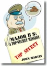 Major BS: A Top Secret Mission