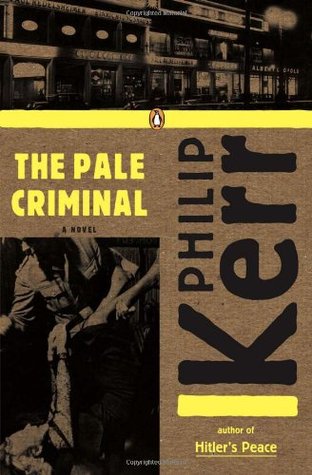 The Pale Criminal by Philip Kerr The Pale Criminal by Philip Kerr