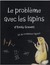 Le problème avec les lapins (Pop edition)
