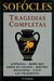 Tragedias Completas by Sophocles Tragedias Completas by Sophocles