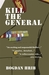 Kill the General