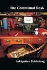 The Communal Desk by John Cowan The Communal Desk by John Cowan