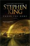 Under the Dome by Stephen King Under the Dome by Stephen King