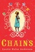 Chains (Seeds of America, #1)